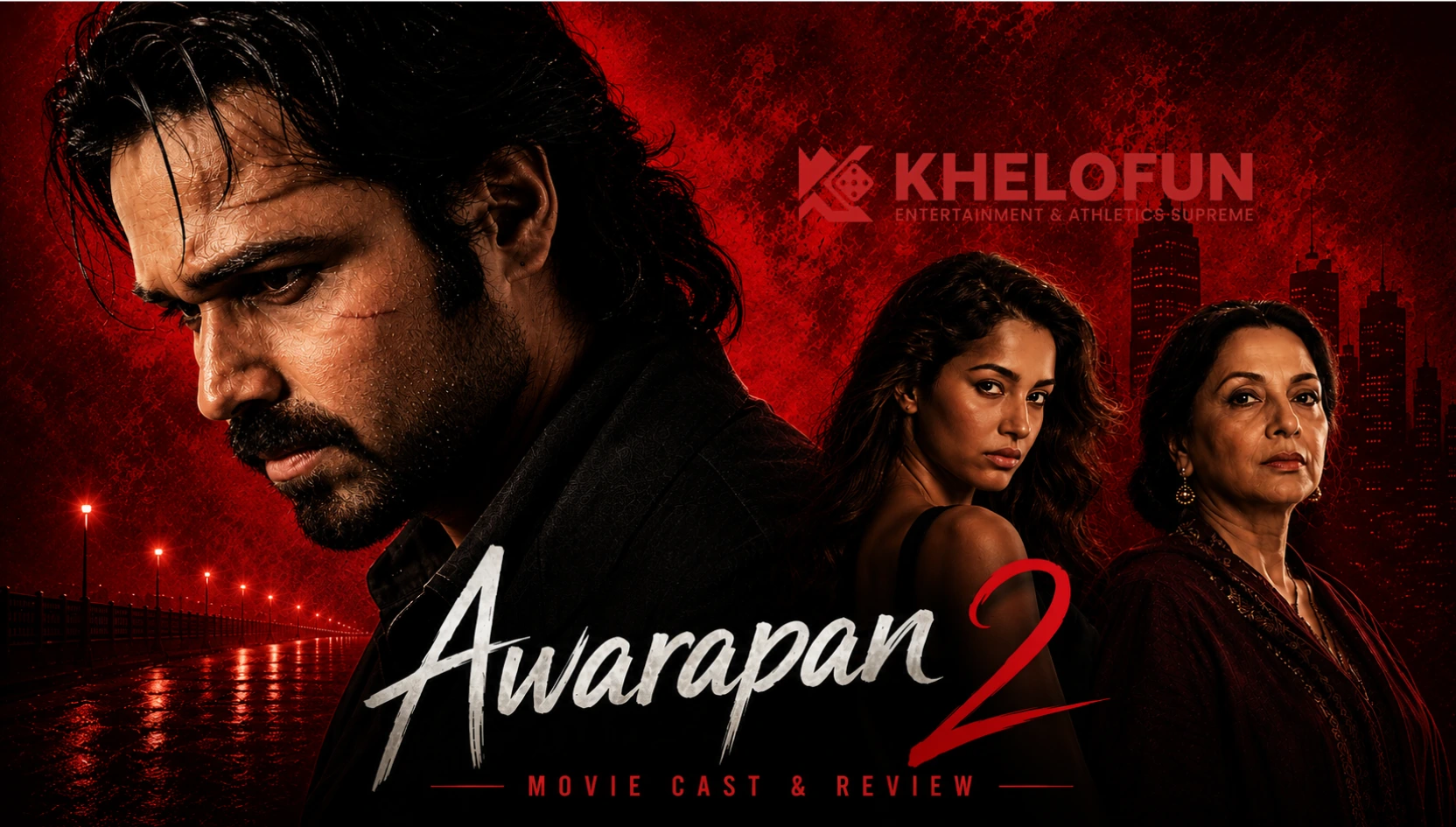 Awarapan 2 Movie Cast | Khelofun