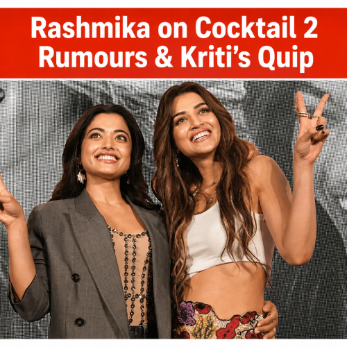 Rashmika Mandanna reacts to Cocktail 2 rumours as Kriti Sanon joins the conversation with a playful comment.
