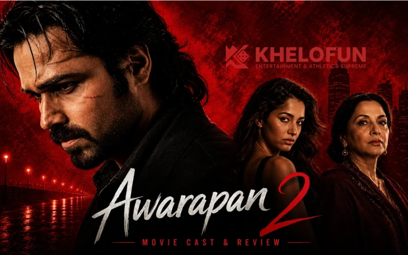 Awarapan 2 Movie Cast | Khelofun