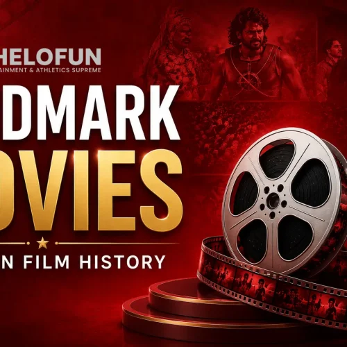 landmark movies in Indian film history By Khelofun